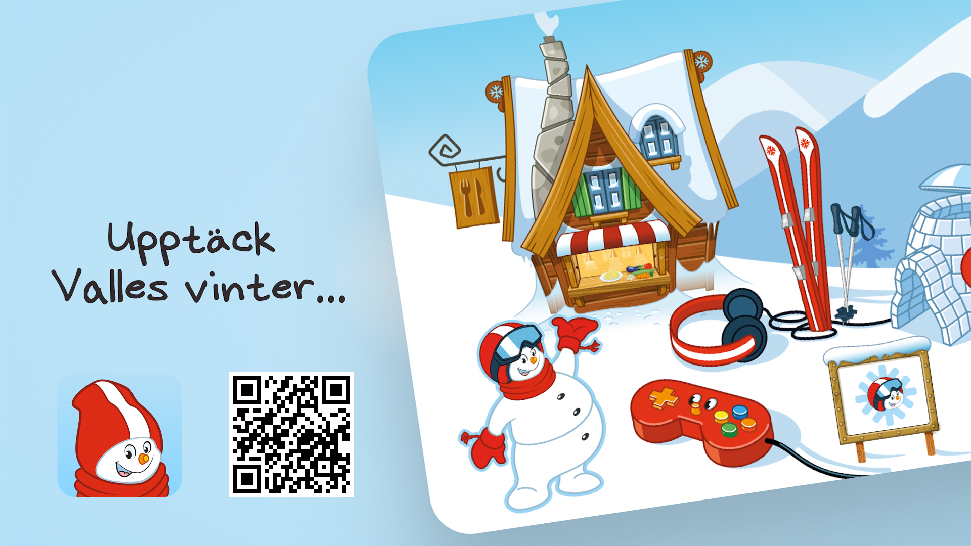 Snemanden Valle står foran en hytte i vinterlandskabet med skiudstyr, høretelefoner og spilkontroller. Teksten "Oplev Valles vinter" vises ved siden af en QR-kode