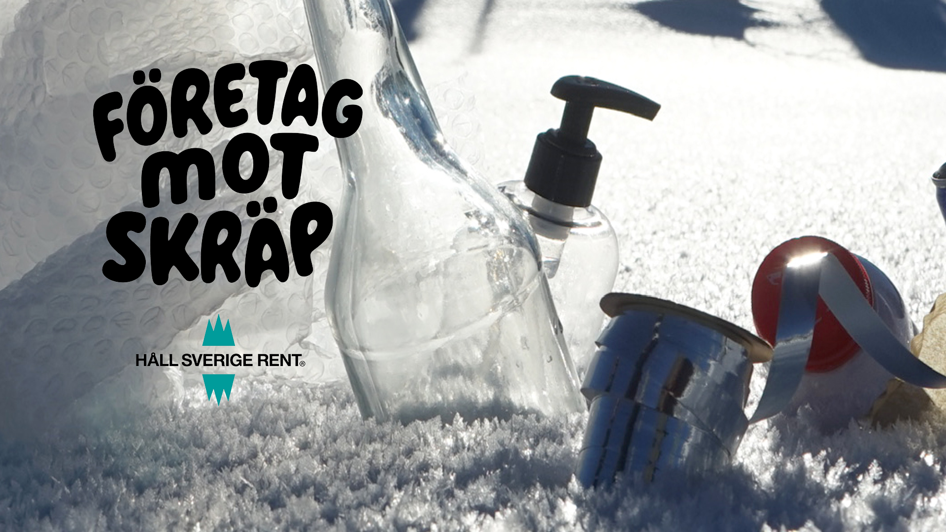 Företag mot skräp-kampanj med plast- och glasavfall på snö, logotyp för Håll Sverige Rent